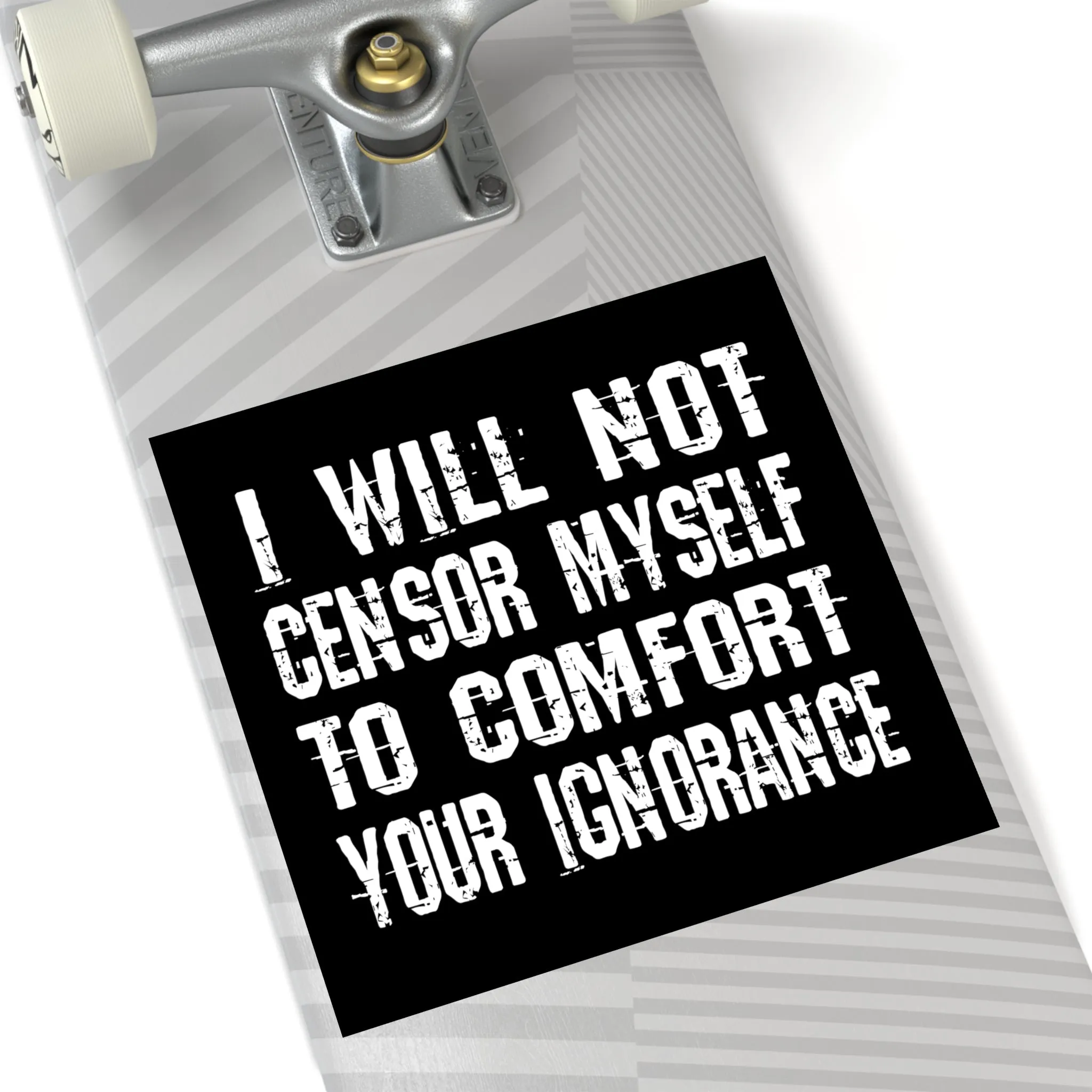 I Will Not Censor Myself Sticker (Indoor\Outdoor)