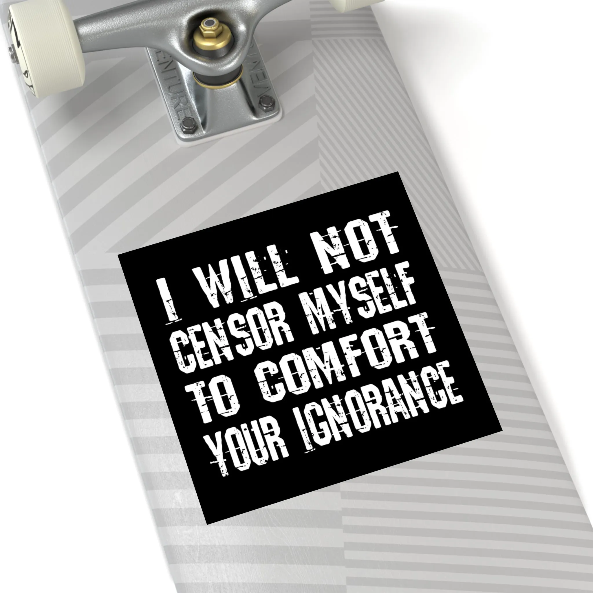 I Will Not Censor Myself Sticker (Indoor\Outdoor)