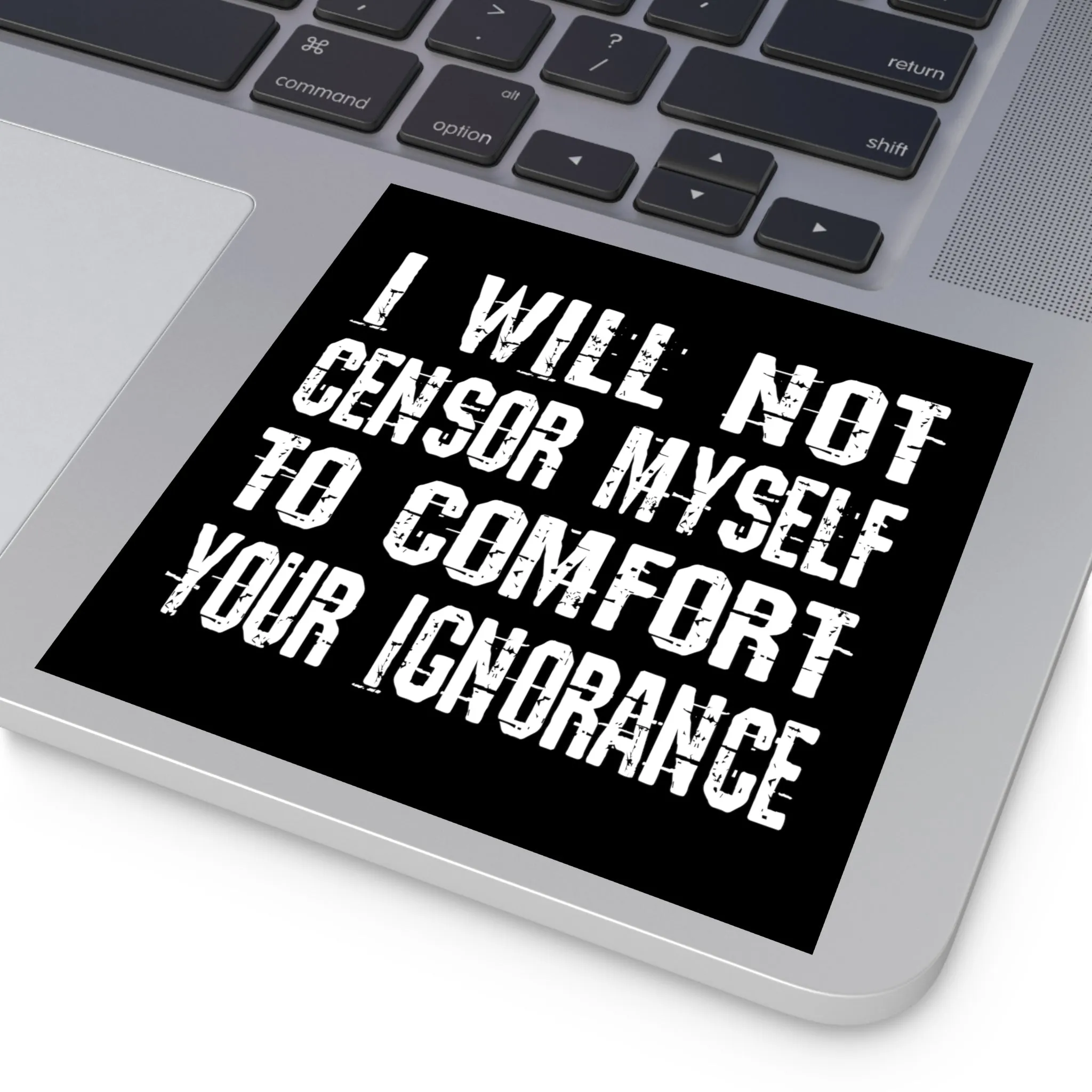 I Will Not Censor Myself Sticker (Indoor\Outdoor)