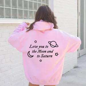 Love You To The Moon and Saturn Hoodie